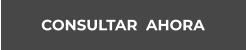 CONSULTAR  AHORA
