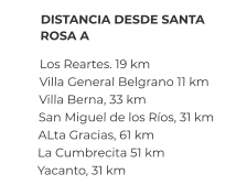 Algunas distancias entre cabañas Namasté Calamuchita y localidades cercanas